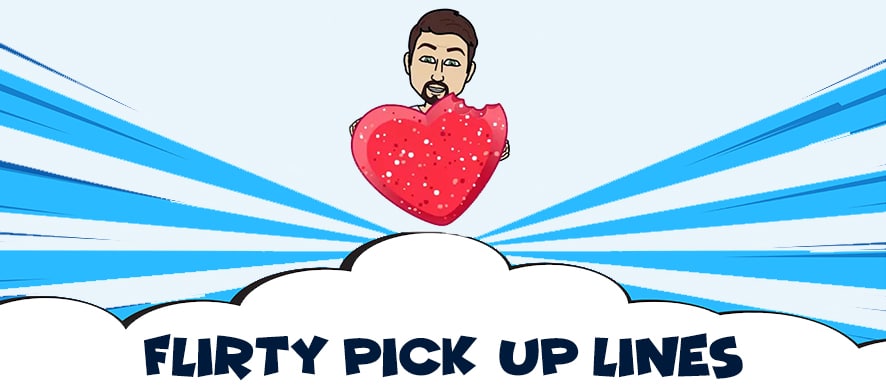 Best Cheesy Pick Up Lines You Ever Read - For Her or Him