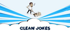 Best Clean Jokes Ever Are Here - For Adults &amp; Kids