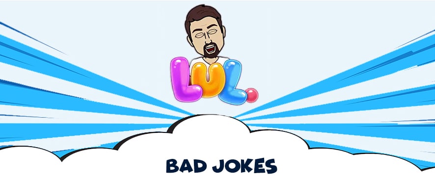 Bad jokes