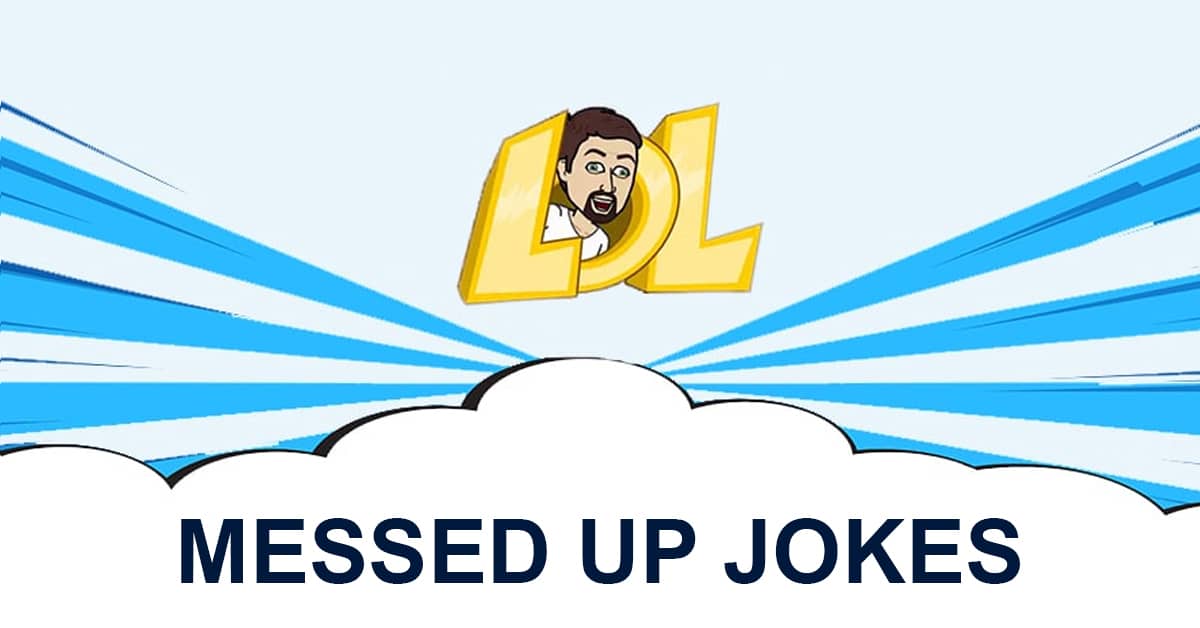 Messed Up Jokes