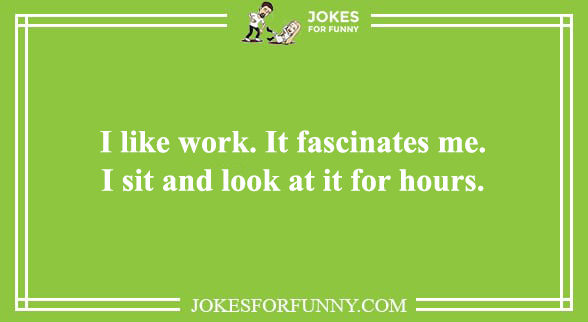 Best Office Work Jokes - Work and Have Fun at your Desk Today Best Office Work Jokes - Work and Have Fun at your Desk Today
